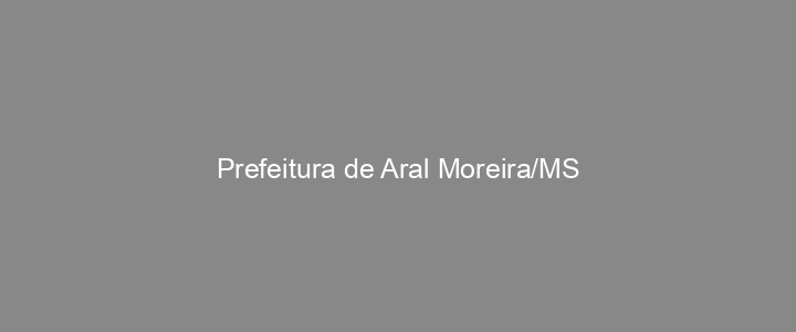 Provas Anteriores Prefeitura de Aral Moreira/MS